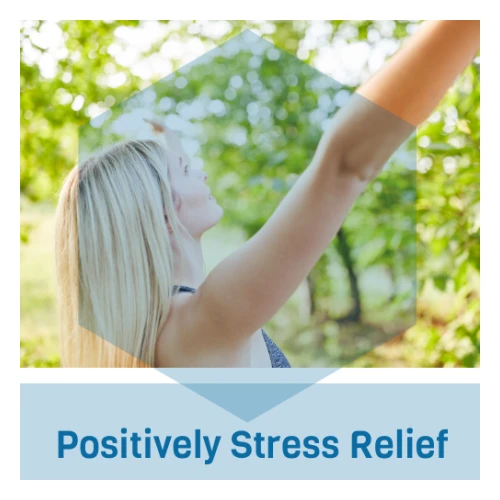 Positively Stress Relief -om
