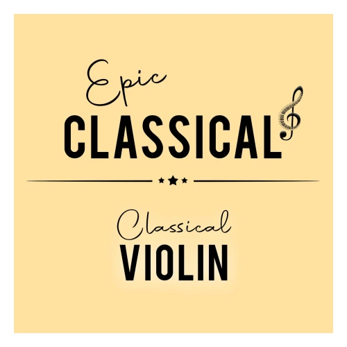 EPIC CLASSICAL - Classical Violin
