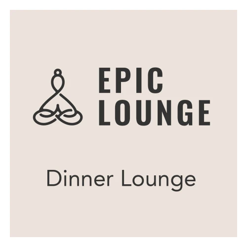 Epic Lounge - DINNER LOUNGE