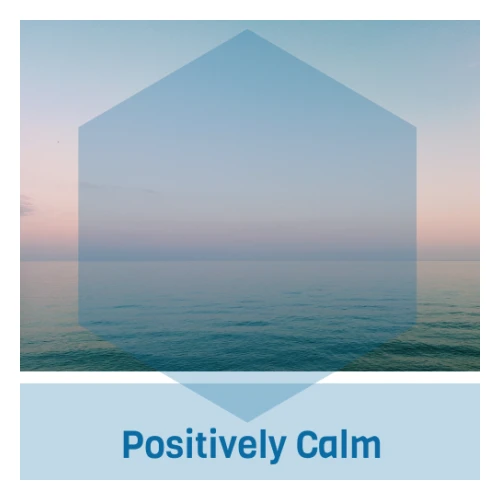 Positively Calm -om