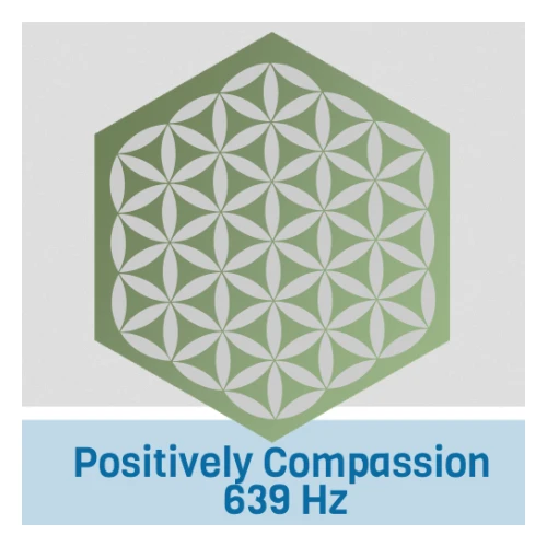 Positively Compassion 639Hz -om
